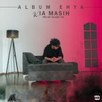 Kia Masih – Ehya Album