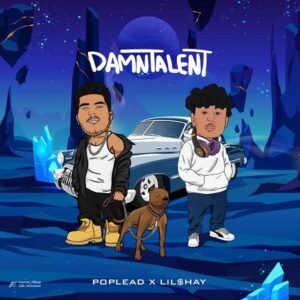 poplead x lil$hay – Damn Talent