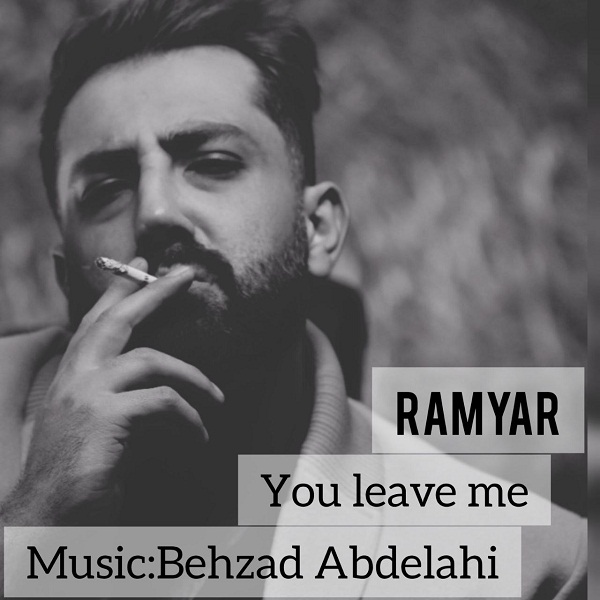 Ramyar – You Leave Me