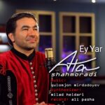 Ata Shahmoradi – Ey Yar