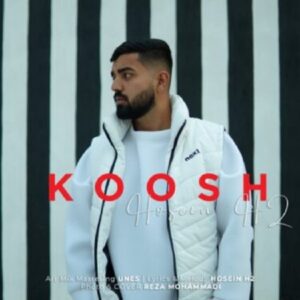 Hosein H2 – Koosh