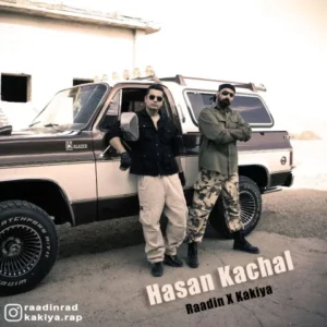 Kakiya & Raadin – Hasan Kachal